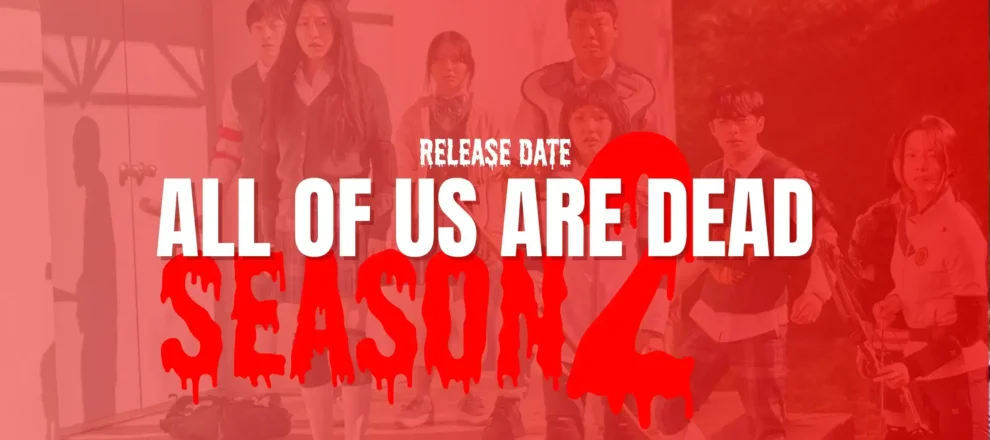 All of Us Are Dead season 2 release date