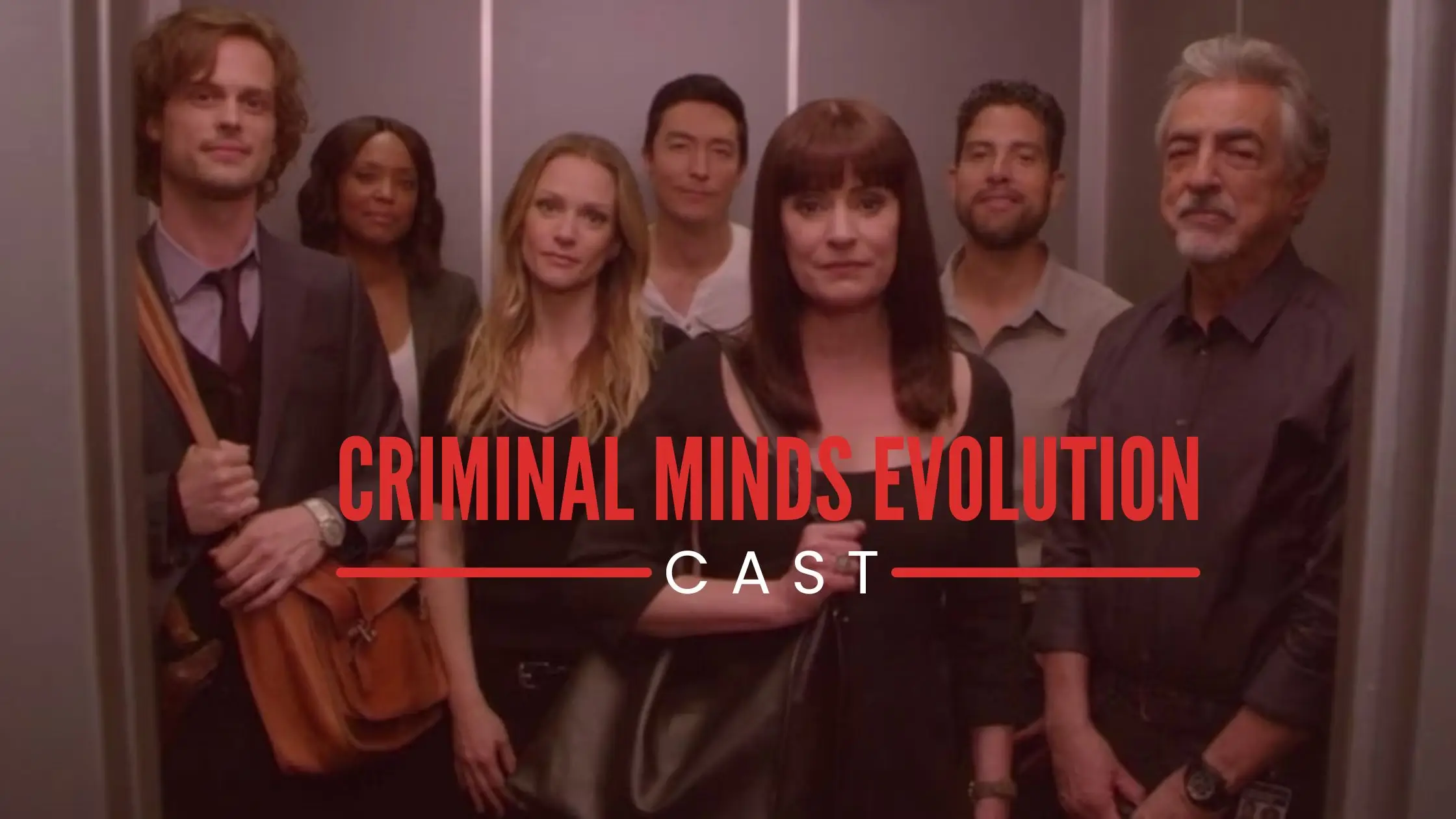 Criminal minds evolution cast