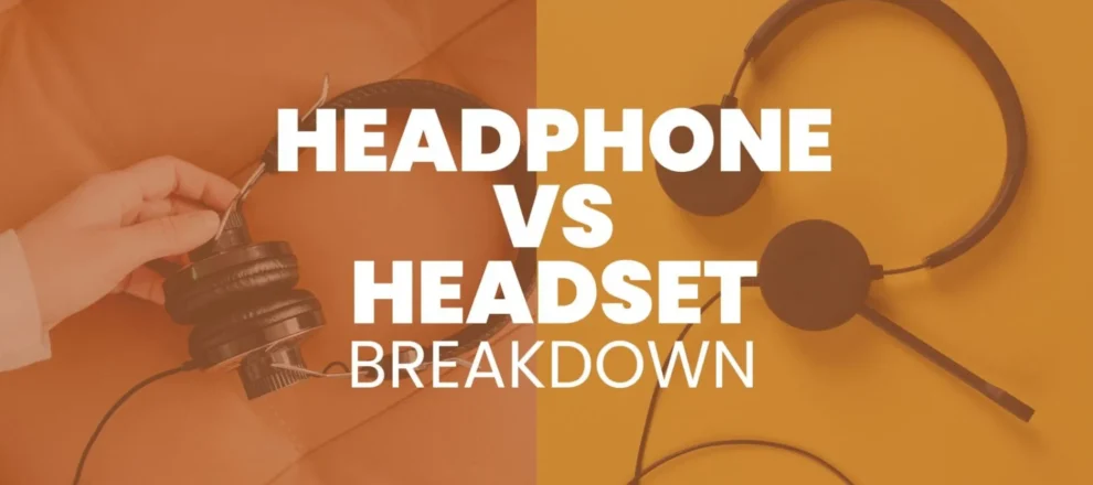 Headphone vs Headset