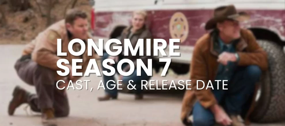 Longmire season 7 Cast, Age and Release Date