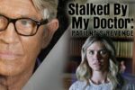 All 4 Stalked by my Doctor Movies in Order of Release