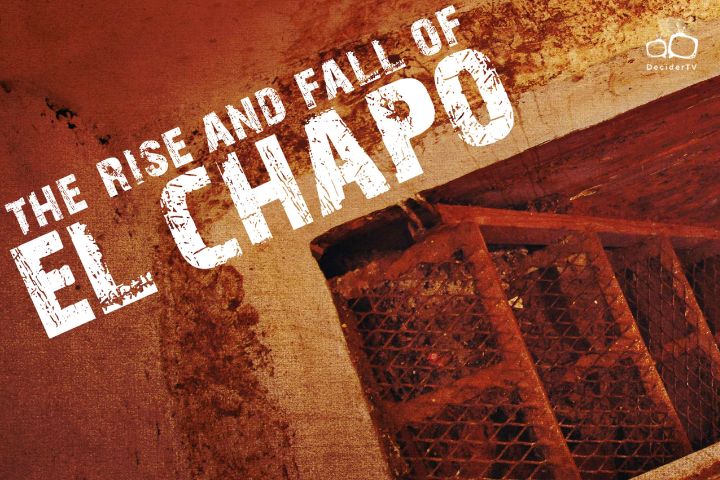 El Chapo: Rise and Fall