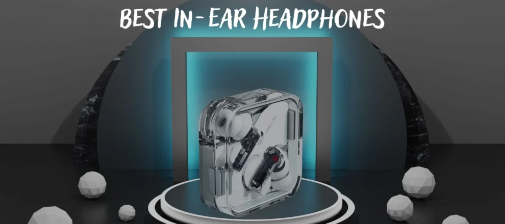 Best In-Ear Headphones