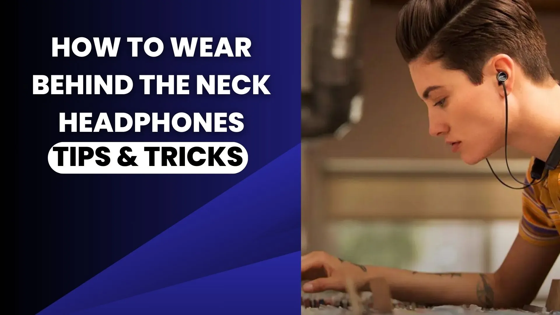 How to Wear Behind the Neck Headphones