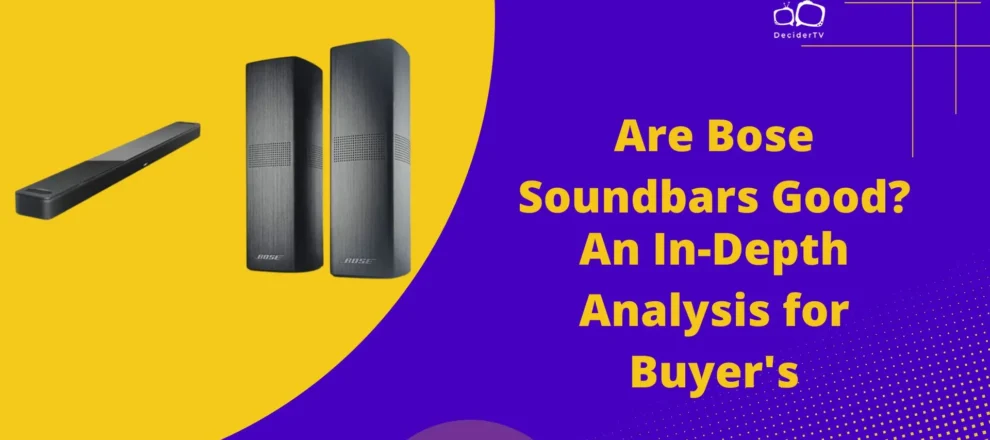 Are Bose Soundbars Good