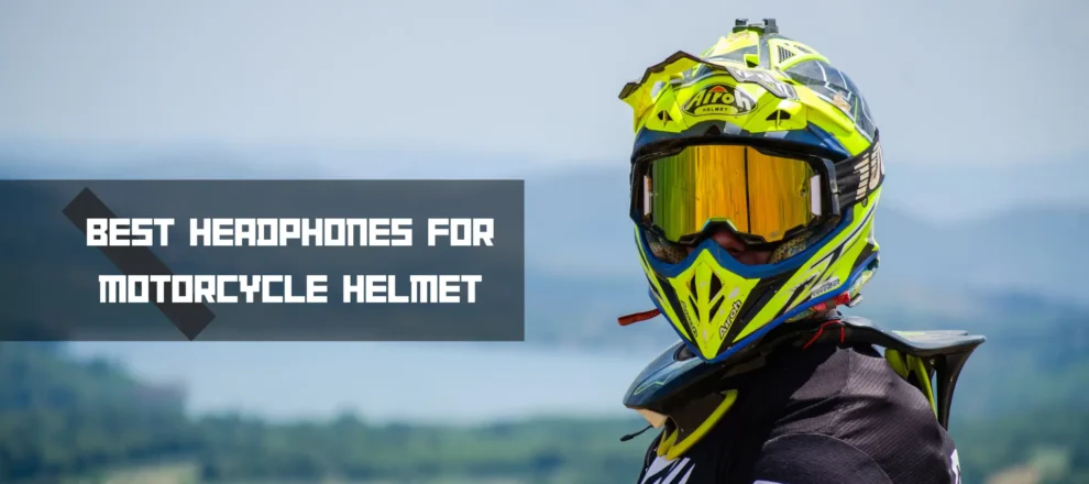 Best Headphones for Motorcycle Helmet