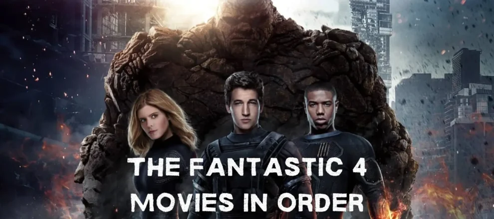 Fantastic 4 Movies in Order