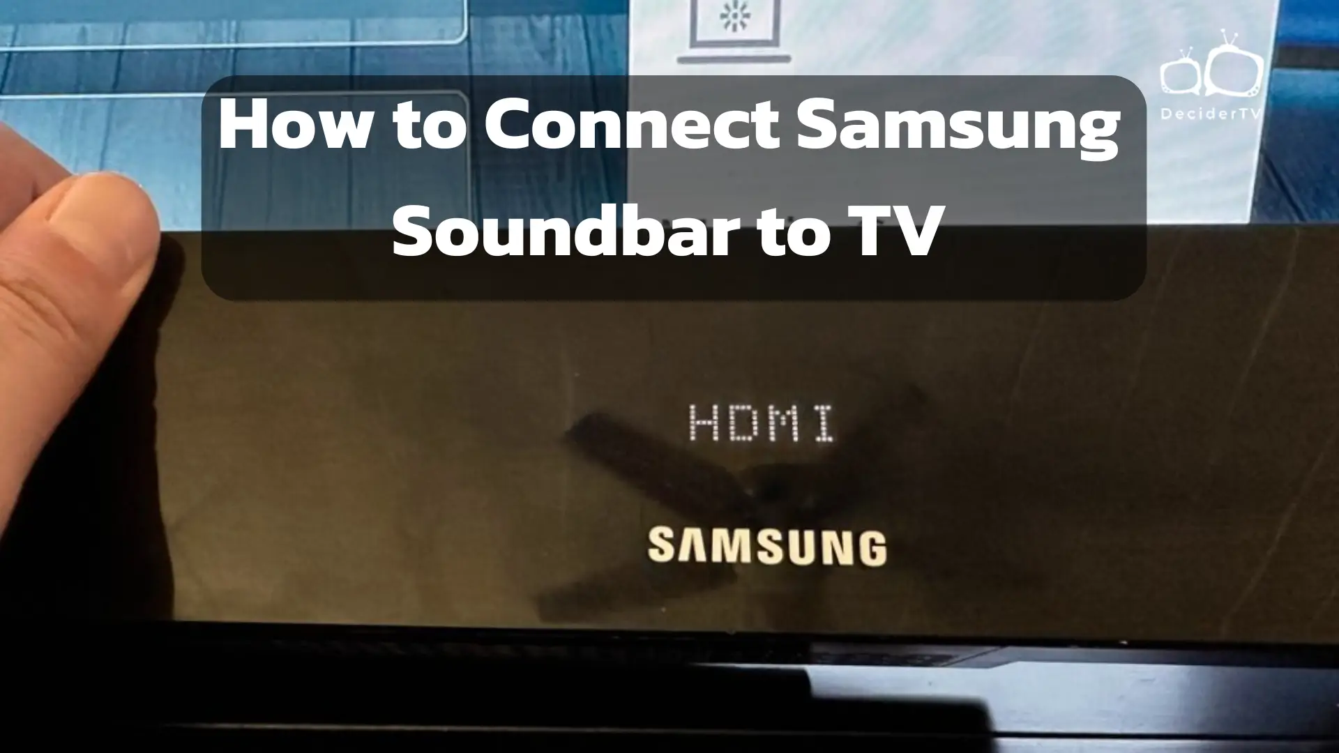 How to Connect Samsung Soundbar to TV