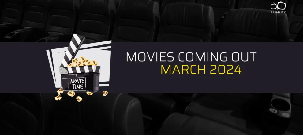 Movies Coming Out March 2024