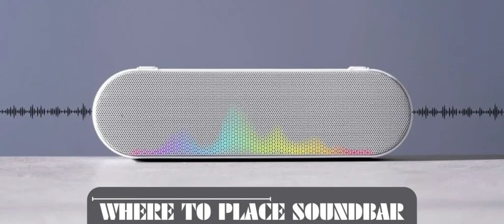 Where to Place Soundbar
