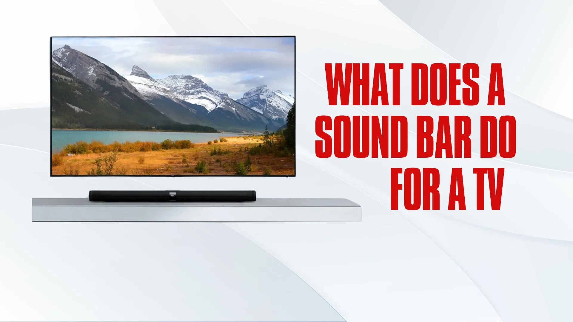 What Does A Sound Bar Do For A Tv