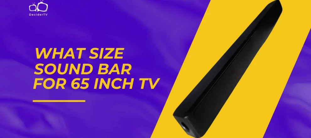 What Size Sound Bar for 65 Inch TV