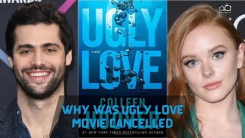 Why Was Ugly Love Movie Cancelled