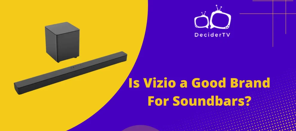Is Vizio a Good Brand For Soundbars?