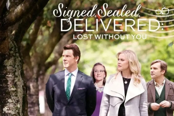 Signed, Sealed, Delivered: Lost without you