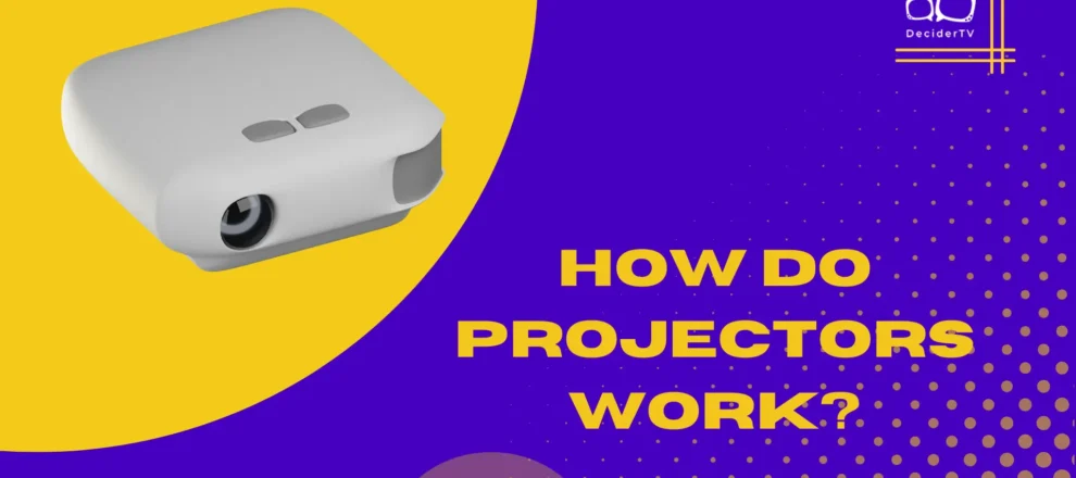 How Do Projectors Work