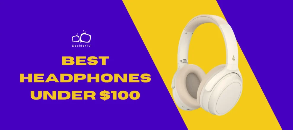 Best Headphones Under $100
