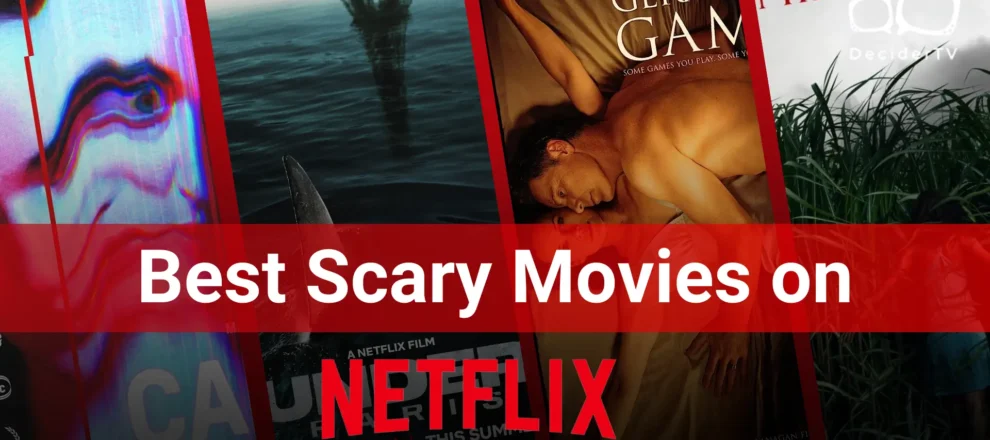 Best Scary Movies on Netflix