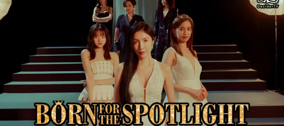 Born for the Spotlight