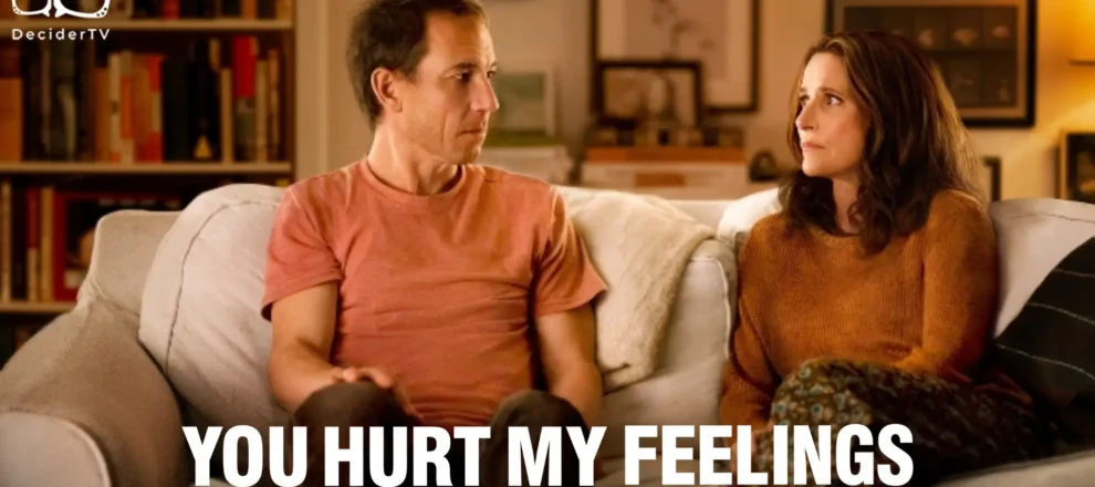 You Hurt My Feelings